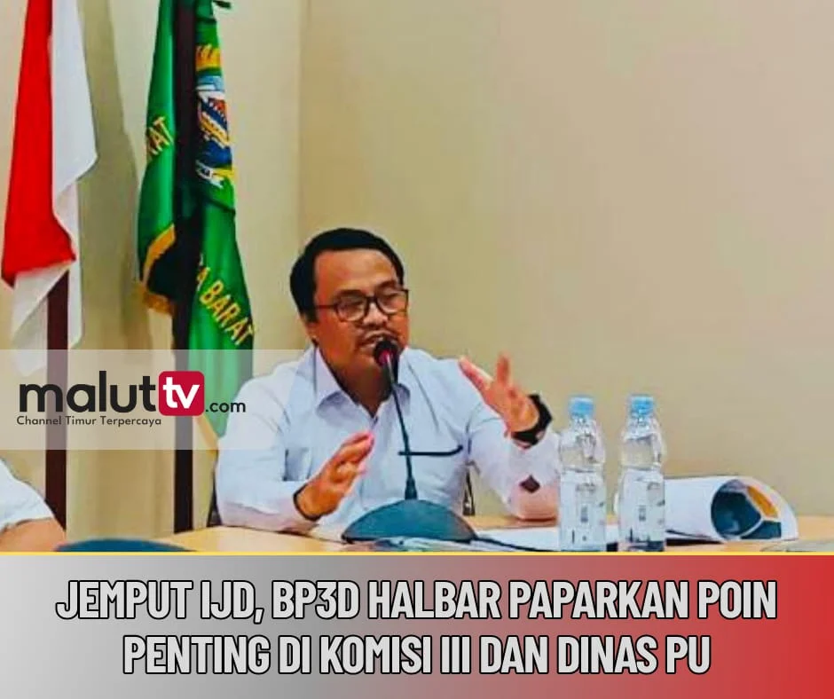 JEMPUT PELUANG IJD, BP3D SOSIALISASIKAN INPRES NOMOR 11 TAHUN 2025 KEPADA KOMISI III DAN DINAS PU DI RUANG BANGGAR DPRD HALBAR